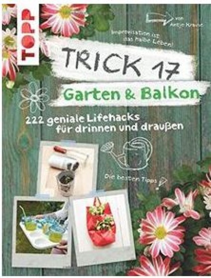 Trick 17 Garten und Balkon